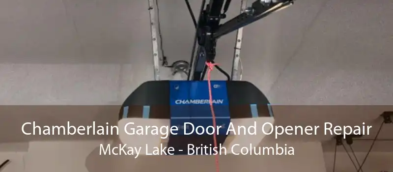 Chamberlain Garage Door And Opener Repair McKay Lake - British Columbia
