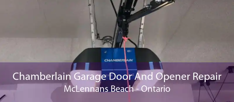 Chamberlain Garage Door And Opener Repair McLennans Beach - Ontario