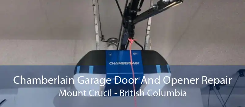 Chamberlain Garage Door And Opener Repair Mount Crucil - British Columbia