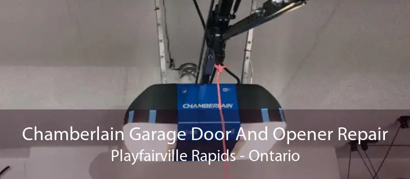 Chamberlain Garage Door And Opener Repair Playfairville Rapids - Ontario