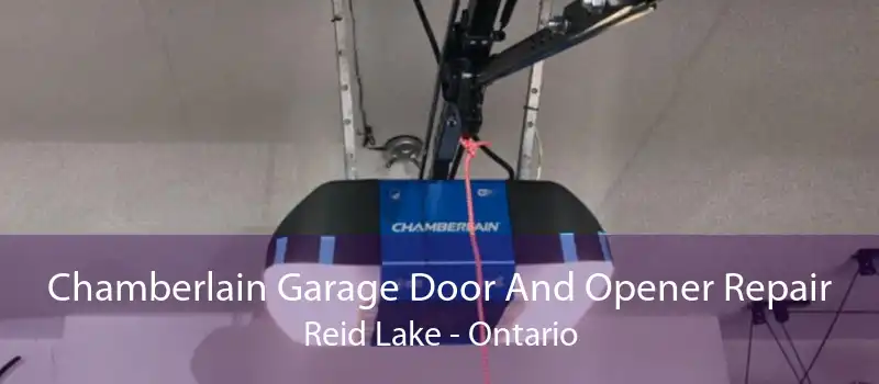 Chamberlain Garage Door And Opener Repair Reid Lake - Ontario