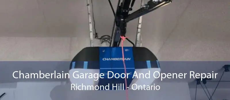 Chamberlain Garage Door And Opener Repair Richmond Hill - Ontario