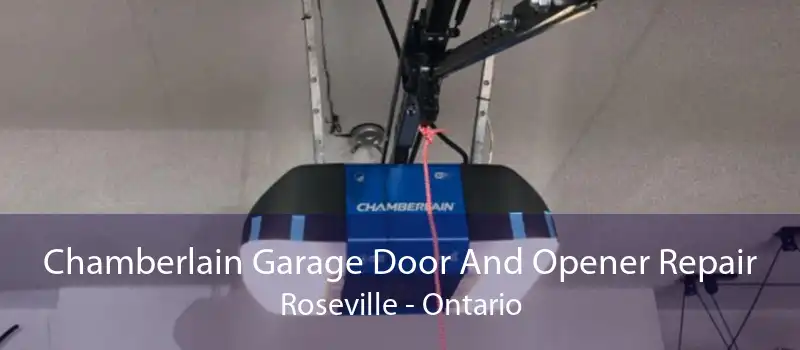 Chamberlain Garage Door And Opener Repair Roseville - Ontario