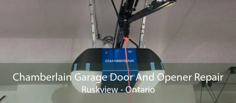 Chamberlain Garage Door And Opener Repair Ruskview - Ontario
