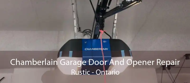 Chamberlain Garage Door And Opener Repair Rustic - Ontario