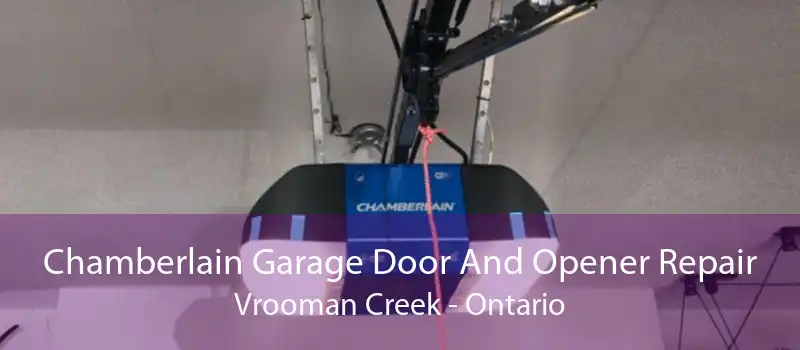 Chamberlain Garage Door And Opener Repair Vrooman Creek - Ontario