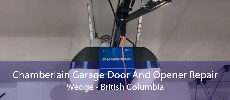 Chamberlain Garage Door And Opener Repair Wedge - British Columbia