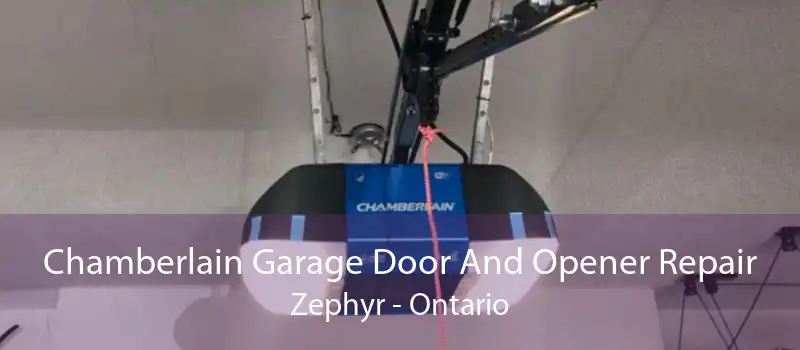 Chamberlain Garage Door And Opener Repair Zephyr - Ontario