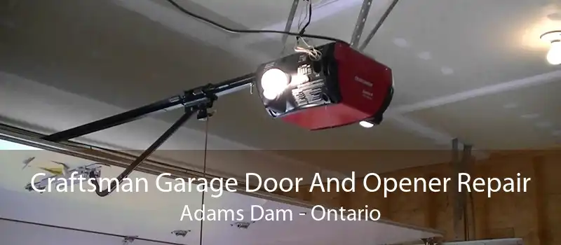 Craftsman Garage Door And Opener Repair Adams Dam - Ontario