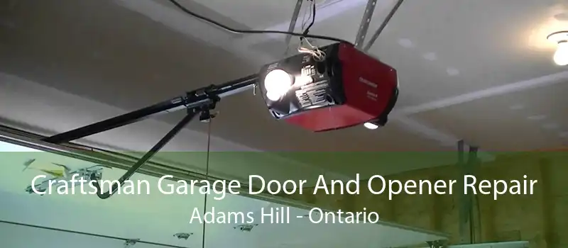 Craftsman Garage Door And Opener Repair Adams Hill - Ontario