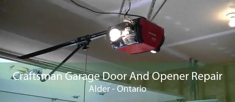 Craftsman Garage Door And Opener Repair Alder - Ontario