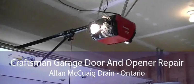 Craftsman Garage Door And Opener Repair Allan McCuaig Drain - Ontario