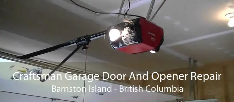 Craftsman Garage Door And Opener Repair Barnston Island - British Columbia
