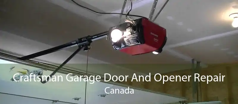 Craftsman Garage Door And Opener Repair Canada