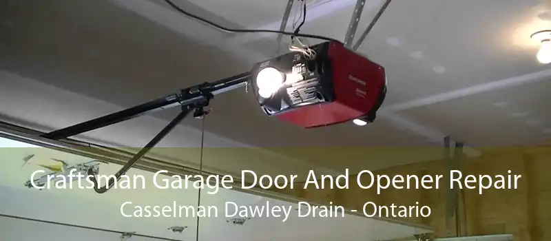Craftsman Garage Door And Opener Repair Casselman Dawley Drain - Ontario
