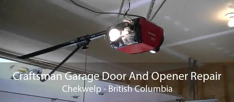 Craftsman Garage Door And Opener Repair Chekwelp - British Columbia