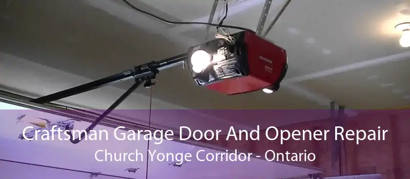Craftsman Garage Door And Opener Repair Church Yonge Corridor - Ontario