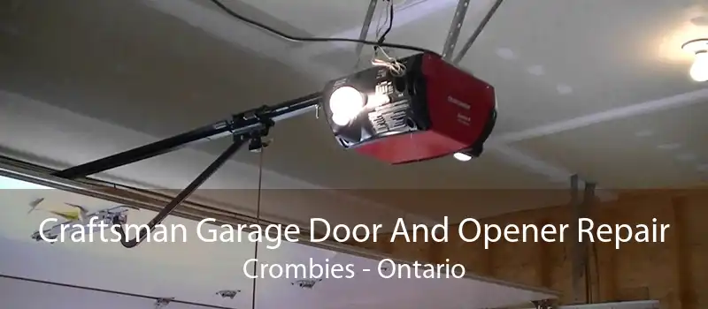 Craftsman Garage Door And Opener Repair Crombies - Ontario