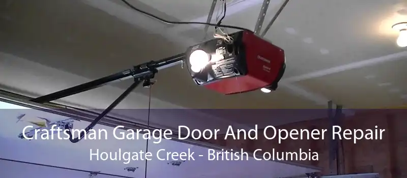 Craftsman Garage Door And Opener Repair Houlgate Creek - British Columbia