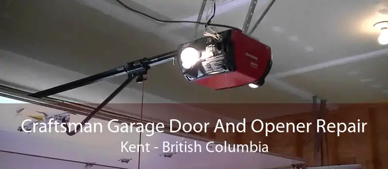 Craftsman Garage Door And Opener Repair Kent - British Columbia