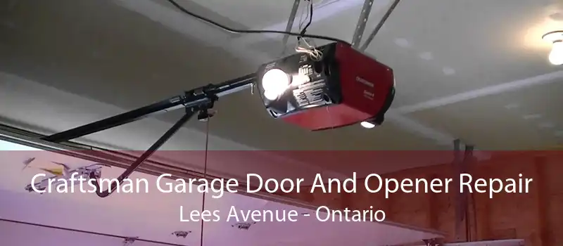 Craftsman Garage Door And Opener Repair Lees Avenue - Ontario