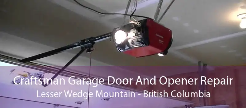 Craftsman Garage Door And Opener Repair Lesser Wedge Mountain - British Columbia
