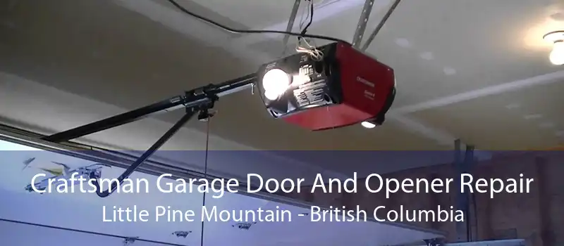 Craftsman Garage Door And Opener Repair Little Pine Mountain - British Columbia