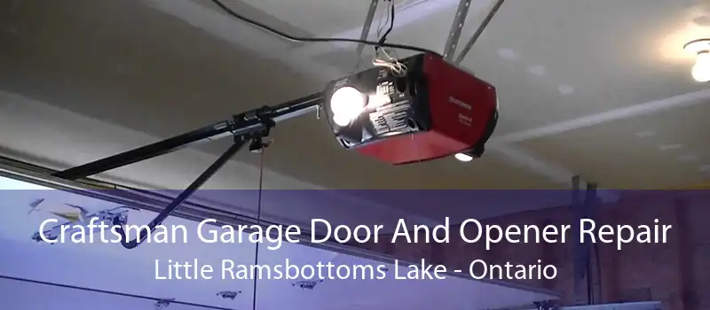 Craftsman Garage Door And Opener Repair Little Ramsbottoms Lake - Ontario