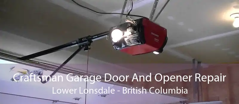 Craftsman Garage Door And Opener Repair Lower Lonsdale - British Columbia