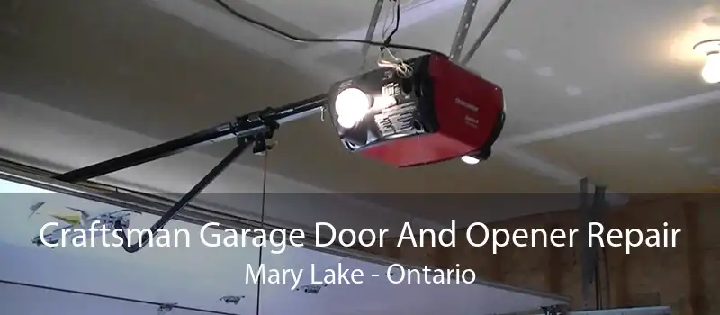 Craftsman Garage Door And Opener Repair Mary Lake - Ontario