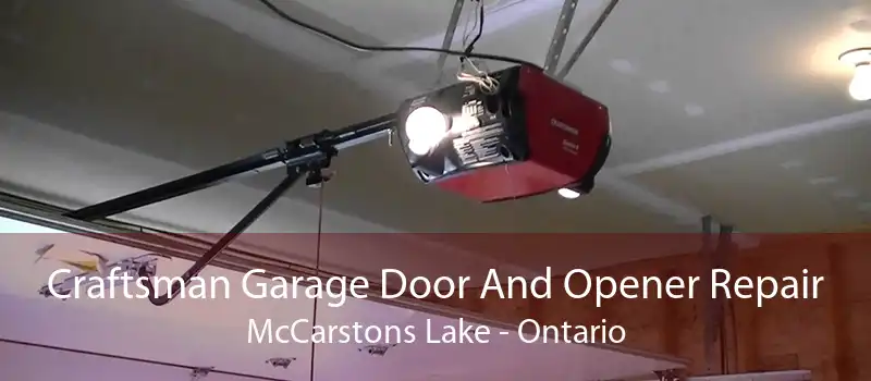 Craftsman Garage Door And Opener Repair McCarstons Lake - Ontario