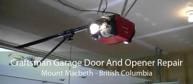 Craftsman Garage Door And Opener Repair Mount Macbeth - British Columbia