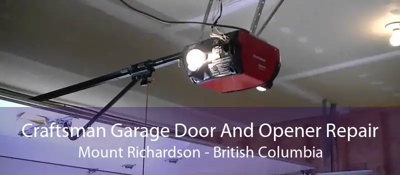 Craftsman Garage Door And Opener Repair Mount Richardson - British Columbia