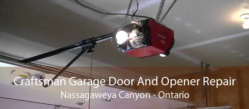 Craftsman Garage Door And Opener Repair Nassagaweya Canyon - Ontario