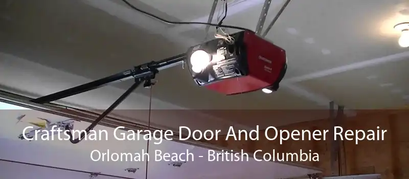Craftsman Garage Door And Opener Repair Orlomah Beach - British Columbia