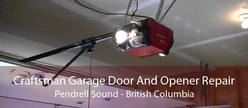 Craftsman Garage Door And Opener Repair Pendrell Sound - British Columbia