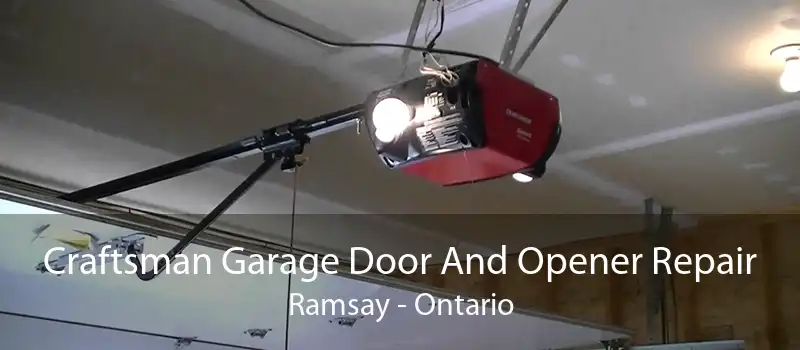 Craftsman Garage Door And Opener Repair Ramsay - Ontario