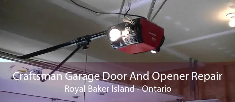 Craftsman Garage Door And Opener Repair Royal Baker Island - Ontario