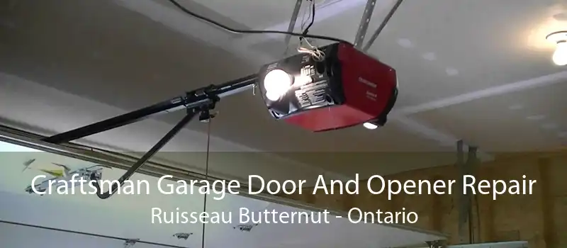 Craftsman Garage Door And Opener Repair Ruisseau Butternut - Ontario