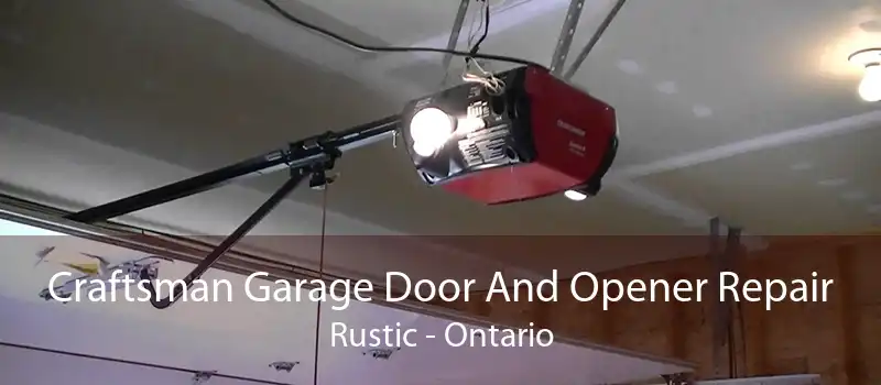 Craftsman Garage Door And Opener Repair Rustic - Ontario