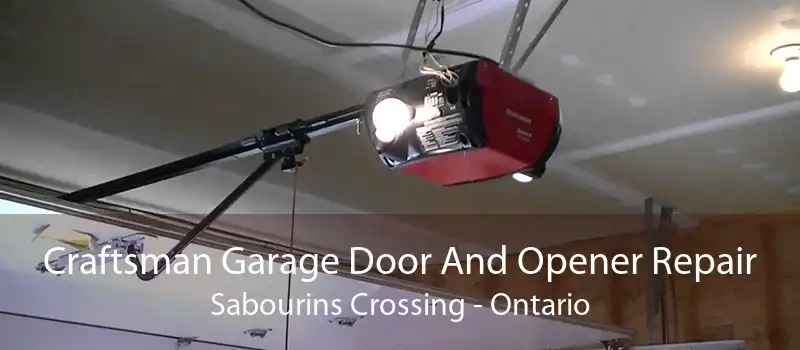Craftsman Garage Door And Opener Repair Sabourins Crossing - Ontario