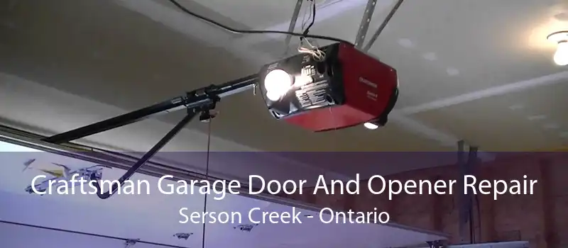 Craftsman Garage Door And Opener Repair Serson Creek - Ontario