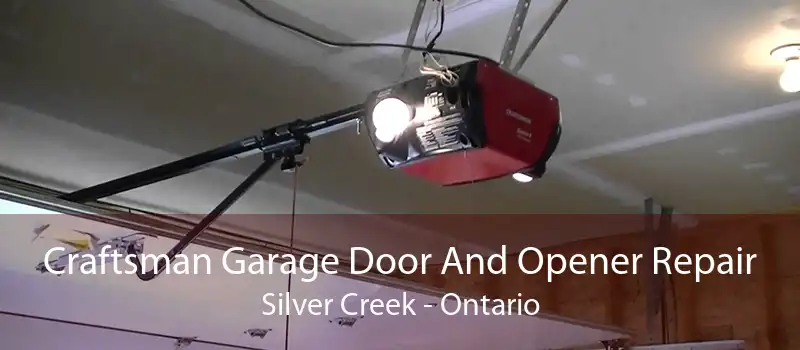 Craftsman Garage Door And Opener Repair Silver Creek - Ontario