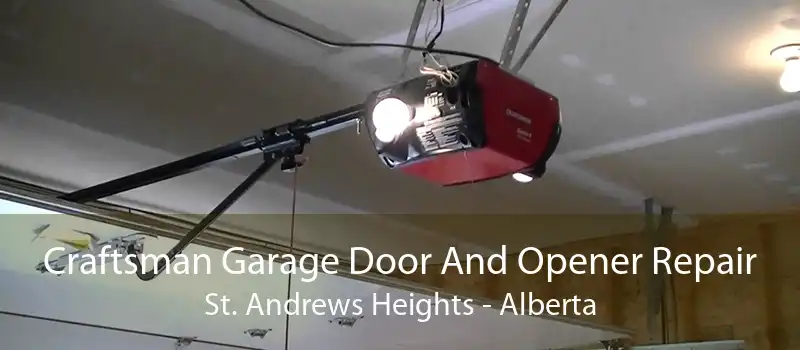 Craftsman Garage Door And Opener Repair St. Andrews Heights - Alberta