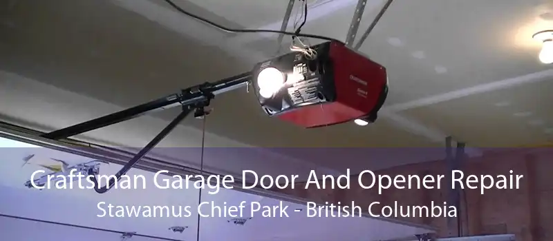 Craftsman Garage Door And Opener Repair Stawamus Chief Park - British Columbia