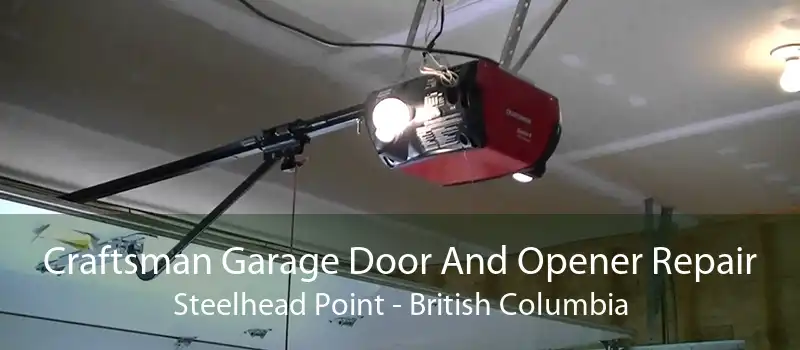 Craftsman Garage Door And Opener Repair Steelhead Point - British Columbia