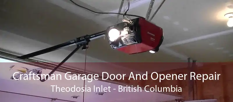 Craftsman Garage Door And Opener Repair Theodosia Inlet - British Columbia