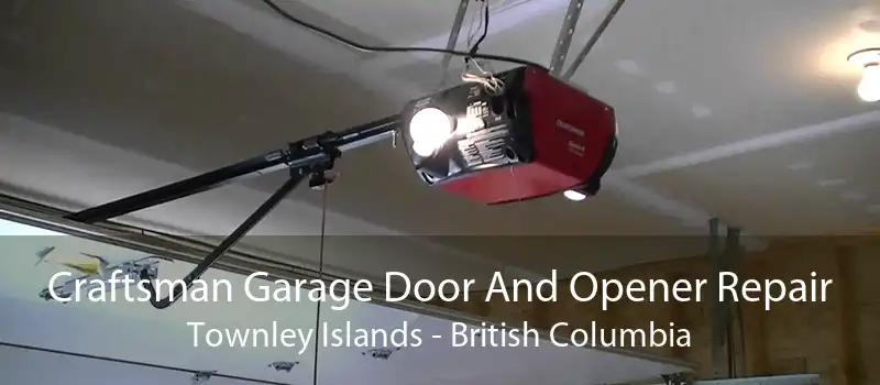 Craftsman Garage Door And Opener Repair Townley Islands - British Columbia