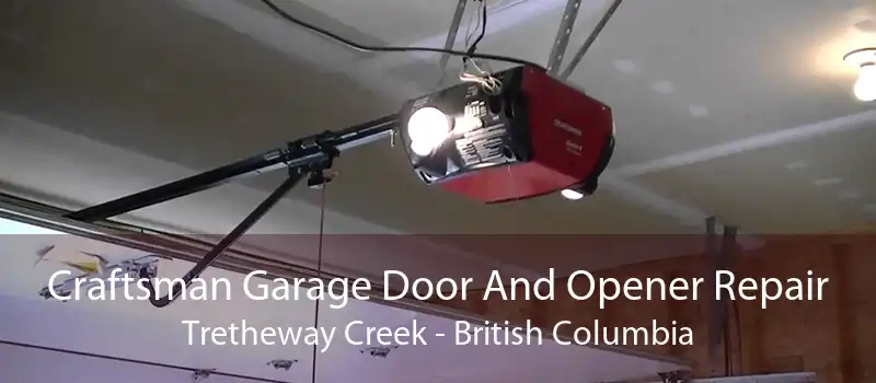 Craftsman Garage Door And Opener Repair Tretheway Creek - British Columbia