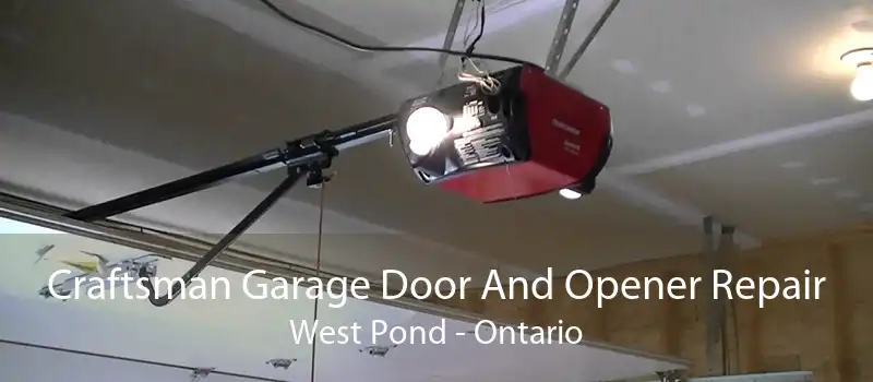 Craftsman Garage Door And Opener Repair West Pond - Ontario